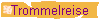 Trommelreise